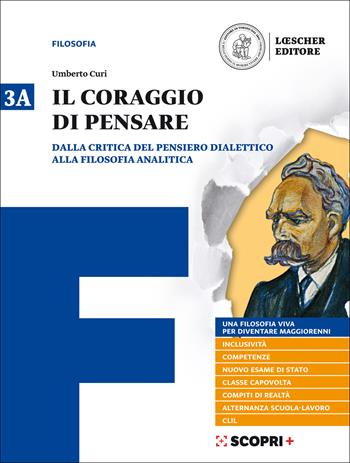 Il coraggio di pensare. Con quaderno per lo studio. Con ebook. Con espansione online. Vol. 3 - Umberto Curi - Libro Loescher 2018 | Libraccio.it