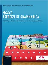 1000 esercizi di grammatica. Esercizi per il recupero e il potenziamento. Con espansione online