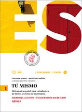 Tu mismo. Libro del alumno-Cuaderno de ejercicios. Con CD. Con e-book. Con espansione online. Vol. 1