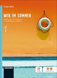 Wir im sommer. Volume senza soluzioni. Con espansione online. Vol. 1 - Giorgio Motta - Libro Loescher 2013 | Libraccio.it