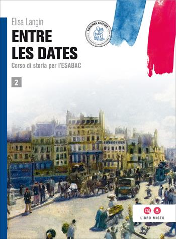 Entre les dates. Con e-book. Con espansione online. Vol. 2 - Elisa Langin - Libro Loescher 2014 | Libraccio.it