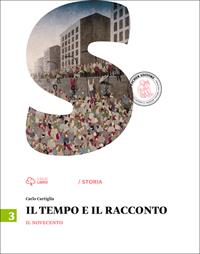 Il tempo e il racconto. Con e-book. Con espansione online. Vol. 3: Il Novecento - Carlo Cartiglia - Libro Loescher 2014 | Libraccio.it