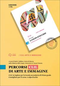 Percorsi CLIL di arte e immagine. Con e-book. Con espansione online - Elena Tornaghi, Paolo Balboni - Libro Loescher 2015 | Libraccio.it
