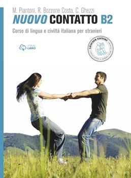 Nuovo Contatto. Corso di lingua e civiltà italiana per stranieri. Livello B2 - Rosella Bozzone Costa, Chiara Ghezzi, Monica Piantoni - Libro Loescher 2017 | Libraccio.it