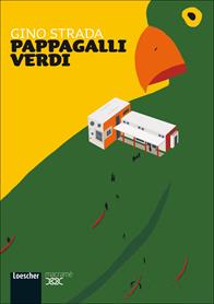Pappagalli verdi. Con espansione online - Gino Strada - Libro Loescher 2013 | Libraccio.it