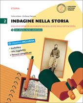 Indagine nella storia. Con DVD-ROM. Con e-book. Con espansione online. Vol. 2: Dalle scoperte geografiche alla fine dell'Ottocento