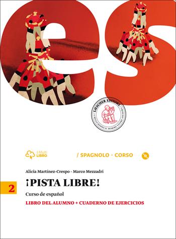 Pista libre. Libro del alumno-Cuaderno de ejercicio. Per la Scuola media. Con CD-ROM. Vol. 2 - Alicia Martínez Crespo, Marco Mezzadri - Libro Loescher 2014 | Libraccio.it