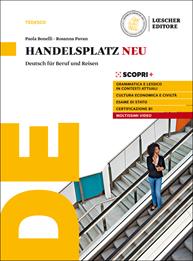 Handelsplatz Neu. Deutsch für Beruf und Reisen. Per il triennio delle Scuole superiori. Con e-book. Con espansione online - Paola Bonelli, Rosanna Pavan - Libro Loescher 2020 | Libraccio.it