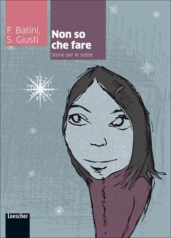Non so che fare. - Federico Batini, Simone Giusti - Libro Loescher 2013 | Libraccio.it