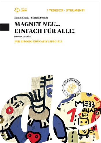 Magnet neu... einfach für alle! Per bisogni educativi speciali - Giorgio Motta, BERTINI SABRINA - Libro Loescher 2014 | Libraccio.it