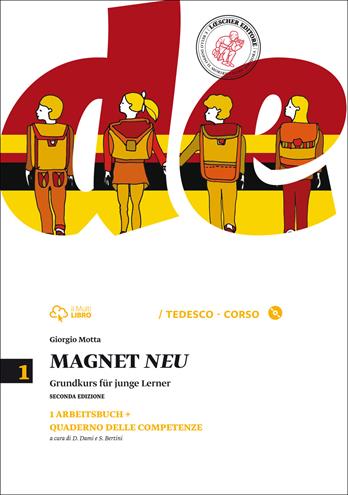 Magnet neu. Arbeitsbuch-Quaderno delle competenze. Con CD Audio formato MP3. Vol. 1 - Giorgio Motta - Libro Loescher 2014 | Libraccio.it