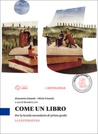 Come un libro. La letteratura. Con e-book. Con espansione online - Simonetta Damele, Olivia Trioschi - Libro Loescher 2014 | Libraccio.it
