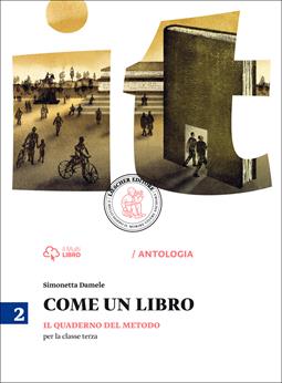 Come un libro. Il Quaderno del metodo. Con e-book. Con espansione online. Vol. 2 - Simonetta Damele, Olivia Trioschi - Libro Loescher 2014 | Libraccio.it