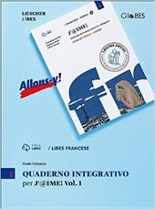 J'@ime. Quaderno integrativo. Con e-book. Con espansione online. Vol. 1