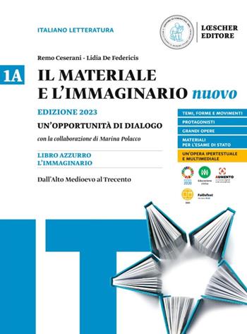 Il materiale e l'immaginario nuovo. Un'opportunità di dialogo. Vol. 1A: Dall'Alto Medioevo al Trecento - Remo Ceserani, Lidia De Federicis - Libro Loescher 2023 | Libraccio.it