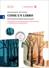 Come un libro. Costruire le competenze linguistiche e vivere la cittadinanza-Il quaderno delle competenze. Con e-book. Con espansione online. Vol. 1