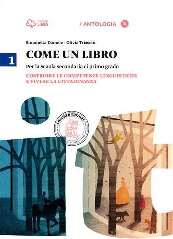 Come un libro. Costruire le competenze linguistiche e vivere la cittadinanza-Il quaderno delle competenze. Con e-book. Con espansione online. Vol. 1 - Simonetta Damele, Olivia Trioschi - Libro Loescher 2014 | Libraccio.it