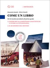 Come un libro. Costruire le competenze linguistiche e vivere la cittadinanza-Il quaderno delle competenze. Con espansione online. Per la Scuola media. Con e-book. Vol. 3