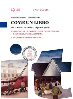 Come un libro. Costruire le competenze linguistiche e vivere la cittadinanza-Il quaderno delle competenze. Vol. 3 - Simonetta Damele, Olivia Trioschi - Libro Loescher 2014 | Libraccio.it