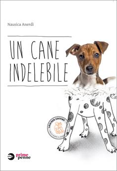 Un cane indelebile. - Nausica Anerdi - Libro Loescher 2015 | Libraccio.it