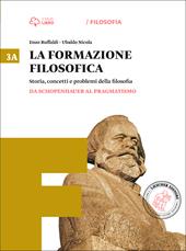 La formazione filosofica. Con e-book. Con espansione online. Vol. 3: Da Schopenhauer al pragmatismo-Dalla seconda rivoluzione scientifico-Fascicolo