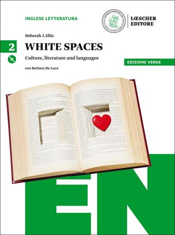 White spaces. Culture, literature and languages. Ediz. verde. Per il Liceo linguistico. Con CD Audio formato MP3. Con e-book. Con espansione online. Vol. 2 - Deborah J. Ellis, Barbara Cauzzo - Libro Loescher 2017 | Libraccio.it