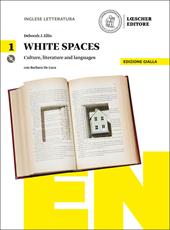 White spaces. Culture, literature and languages. Ediz. gialla. Per il Liceo artistico. Con CD Audio formato MP3. Con e-book. Con espansione online. Vol. 1