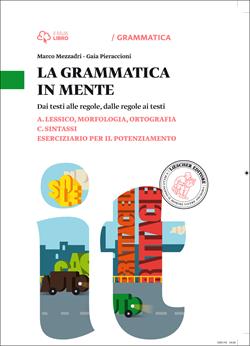 La grammatica in mente. Vol. A-C-Eserciziario. Con e-book. Con espansione online - Marco Mezzadri, Gaia Pieraccioni - Libro Loescher 2015 | Libraccio.it