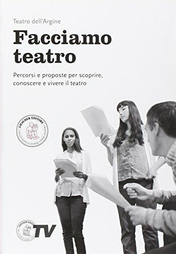 Un libro aperto. Cercarsi, trovarsi, costruirsi leggendo. Facciamo teatro. Per la Scuola media. - Barbara Biggio, Elena Fazi - Libro Loescher 2015 | Libraccio.it
