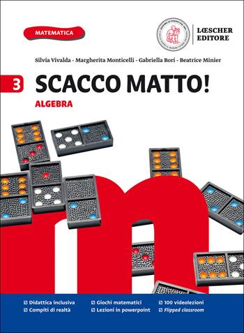 Scacco matto! . Con e-book. Con espansione online. Vol. 3: Algebra, Geometria e S.O.S. INVALSI - Silvia Vivalda, Margherita Monticelli, Gabriella Bori - Libro Loescher 2017 | Libraccio.it