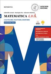 Matematica c.v.d. Calcolare, valutare, dedurre. Ediz. blu. Con e-book. Con espansione online. Vol. 5