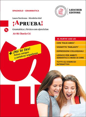 ¡Aprueba! A1-B2. ¡No te líes! Falsos amigos y palabras engañosas- Gramática y léxico con ejercicios. Con Contenuto digitale per accesso online. Con Contenuto digitale per download. Con CD-Audio - Laura Tarricone, Nicoletta Giol - Libro Loescher 2017 | Libraccio.it