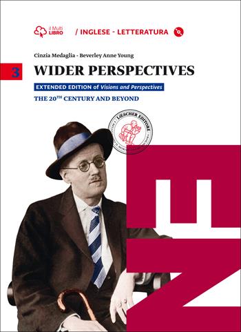 Wider perspectives. Con CD-ROM. Con e-book. Con espansione online. Vol. 3: The 20th century and beyond - Cinzia Medaglia, Beverly Anne Young - Libro Loescher 2015 | Libraccio.it
