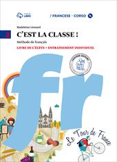 C'est la classe. Livre de l'élève-Narrativa. e CD Audio. Con CD Audio formato MP3. Con e-book. Con espansione online. Vol. 2