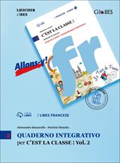 C'est la classe! Méthode de français. Quaderno integrativo LiBES. Vol. 2