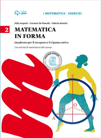 Matematica in forma. Per la Scuola media. Vol. 2 - Aldo Acquati, Carmen De Pascale, Valeria Semini - Libro Loescher 2015 | Libraccio.it
