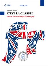 C'est la classe. Grammaire numerique. Con e-book. Con espansione online