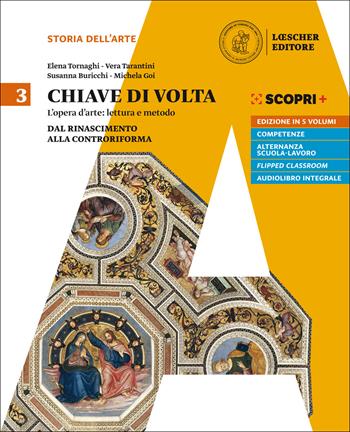 Chiave di volta. Con ebook. Con espansione online. Vol. 3: Dal rinascimento alla controriforma - Elena Tornaghi - Libro Loescher 2018 | Libraccio.it