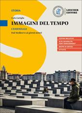 Immagini del tempo. L’essenziale. Dal medioevo ai giorni nostri. Con espansione online