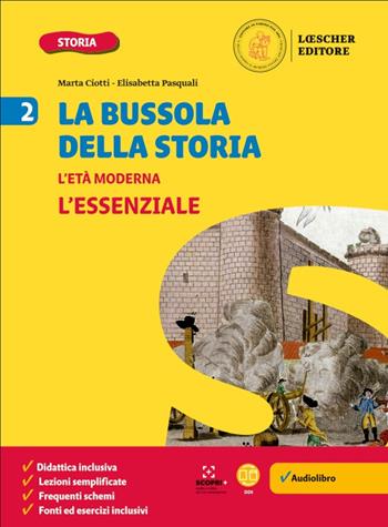 La bussola della Storia. Le coordinate per orientarsi nel tempo. L'essenziale. Per la Scuola media. Vol. 2 - Marta Ciotti, Elisabetta Pasquali - Libro Loescher 2021 | Libraccio.it