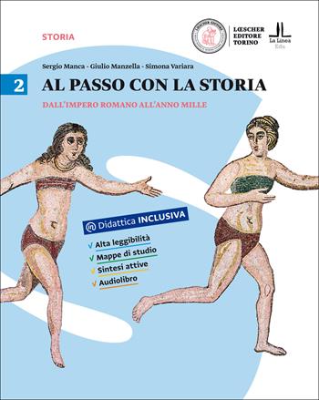 Al passo con la storia. Con e-book. Con espansione online. Vol. 2: Dall'impero romano all'anno Mille - Sergio Manca, Giulio Manzella, Simona Variara - Libro Loescher 2016 | Libraccio.it