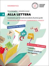 Alla lettera. Con DVD-ROM. Con e-book. Con espansione online. Vol. 1: Fonologia, ortografia, morfologia, lessico-Prove d'ingresso-Regole