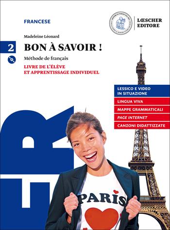 Bon à savoir! . Con e-book. Con espansione online. Con Audio. Vol. 2 - Madeleine Léonard - Libro Loescher 2017 | Libraccio.it