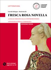 Fresca rosa novella. Ediz. rossa. Con DVD-ROM. Con e-book. Con espansione online. Vol. 1: Dalle origini alla controriforma-Antologia Divina Commedia