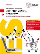 Compro, vendo, aprendo. Corso di spagnolo per il commercio. Con ebook. Con espansione online