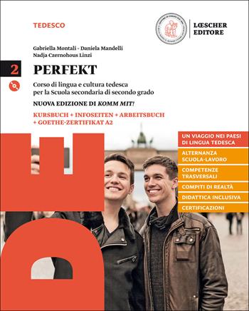 Perfekt. Corso di lingua e cultura tedesca. Grammatik auf einen Blick-Mein erstes Praktikum. Con CD Audio formato MP3. Con e-book. Con espansione online. Vol. 2 - Gabriella Montali, Daniela Mandelli, Nadja Czernohous Linzi - Libro Loescher 2017 | Libraccio.it