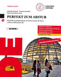 Perfekt zum Abitur. Corso di lingua e cultura tedesca. Per il triennio delle Scuole superiori. Con CD Audio formato MP3. Con e-book. Con espansione online - Gabriella Montali, Daniela Mandelli, Nadja Czernohous Linzi - Libro Loescher 2020 | Libraccio.it