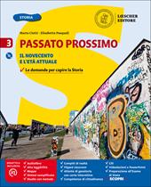 Passato prossimo. Con e-book. Con espansione online. Con Libro: Quaderno delle competenze. Con Libro: Atlante di geostoria. Vol. 3: Il Novecento e l'età attuale