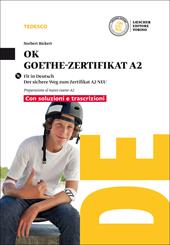 Ok Goethe-zertifikat A2. Con soluzioni. Con CD Audio formato MP3. Con e-book. Con espansione online