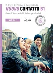 Nuovo Contatto. Corso di lingua e civiltà italiana per stranieri. Manuale. Livello B1 - Rosella Bozzone Costa, Chiara Ghezzi, Monica Piantoni - Libro Loescher 2016 | Libraccio.it